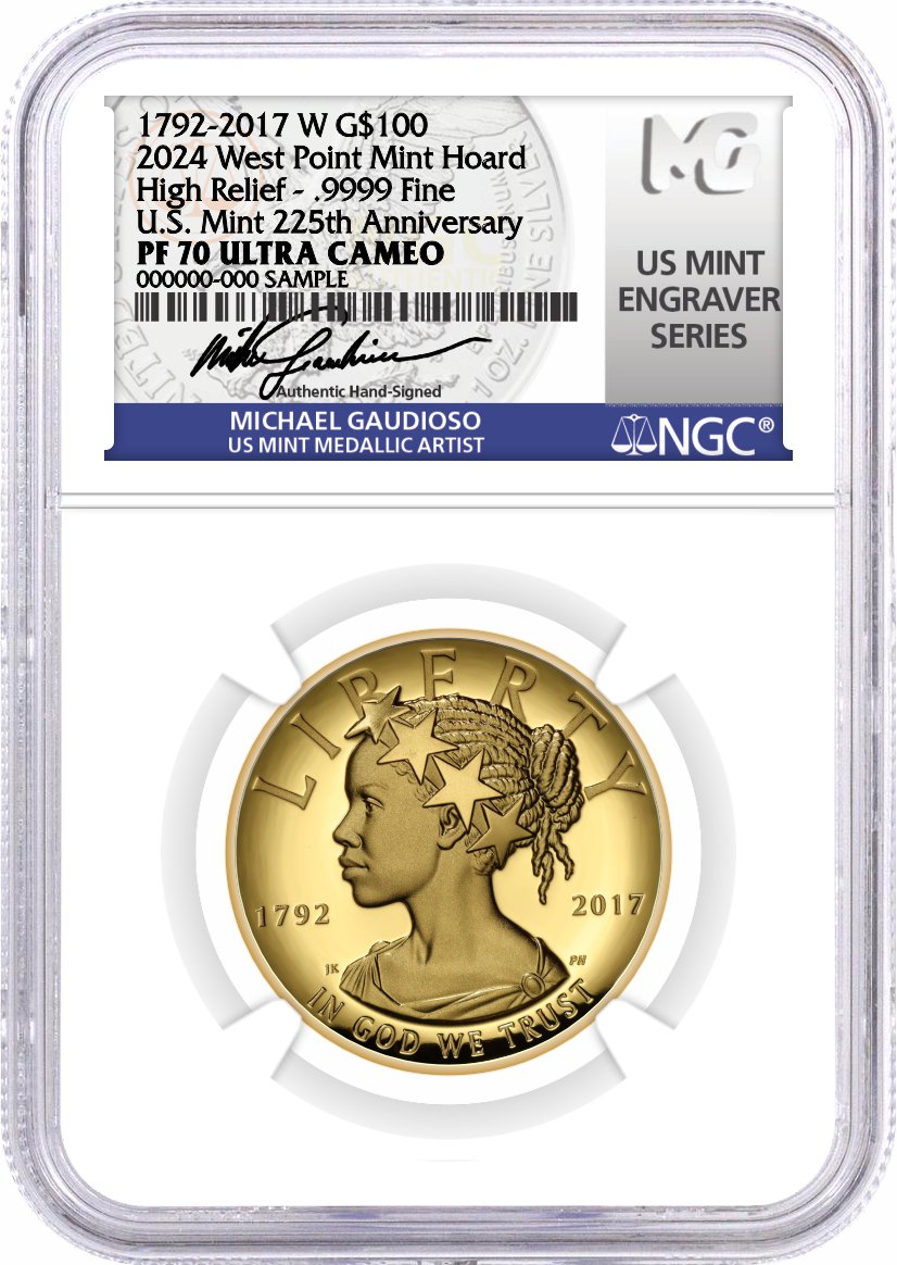 2017 W $100 24K 1 oz High Relief Proof Gold American Liberty 2024 West Point Mint Hoard NGC PF70 Ultra Cameo Gaudioso Signed U.S. Mint Engraver Series
