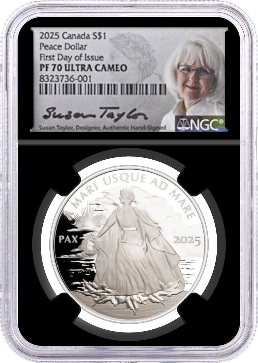 2025 $1 Canada 1 oz Proof Silver Peace Dollar NGC PF 70 ULTRA CAMEO First Day of Issue Taylor Signed Label