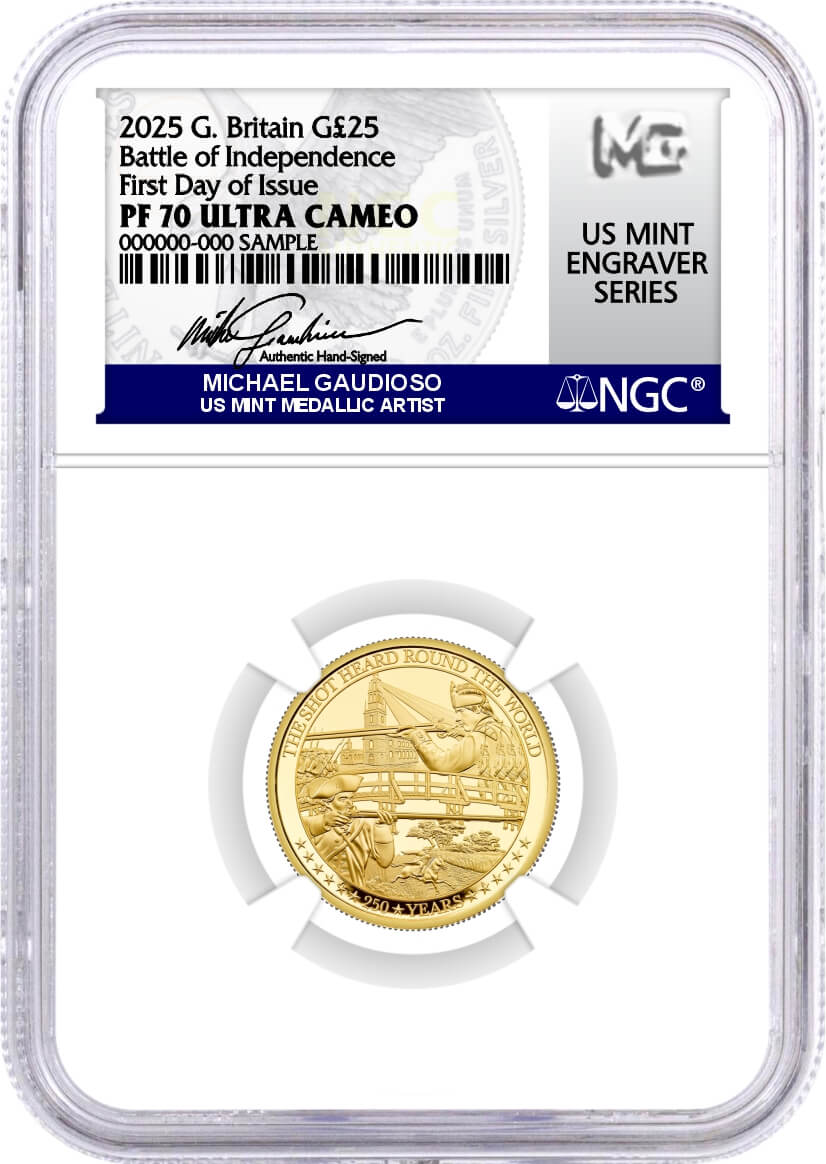 2025 G. Britain £25 1/4 oz Proof 24K Gold 250th Anniversary Battle of Independence NGC PF70 UCAM First Day of Issue Gaudioso Signed U.S. Mint Engraver Series