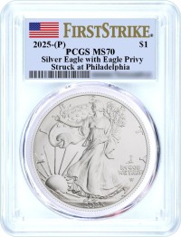 2025 (P) $1 1 oz Silver Eagle with Eagle Privy PCGS MS70 First Strike Flag Label